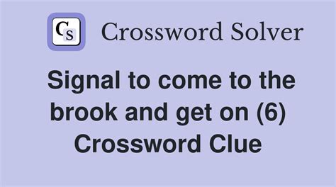 Crossword clues for SIGNAL THAT COMES OUT OF AN .